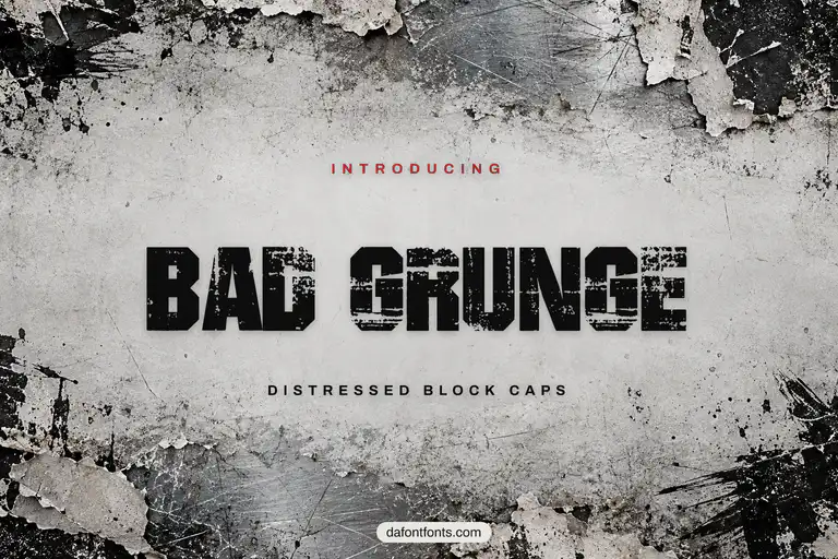 Bad Grunge font poster: distressed block caps with torn paper and scratched metal