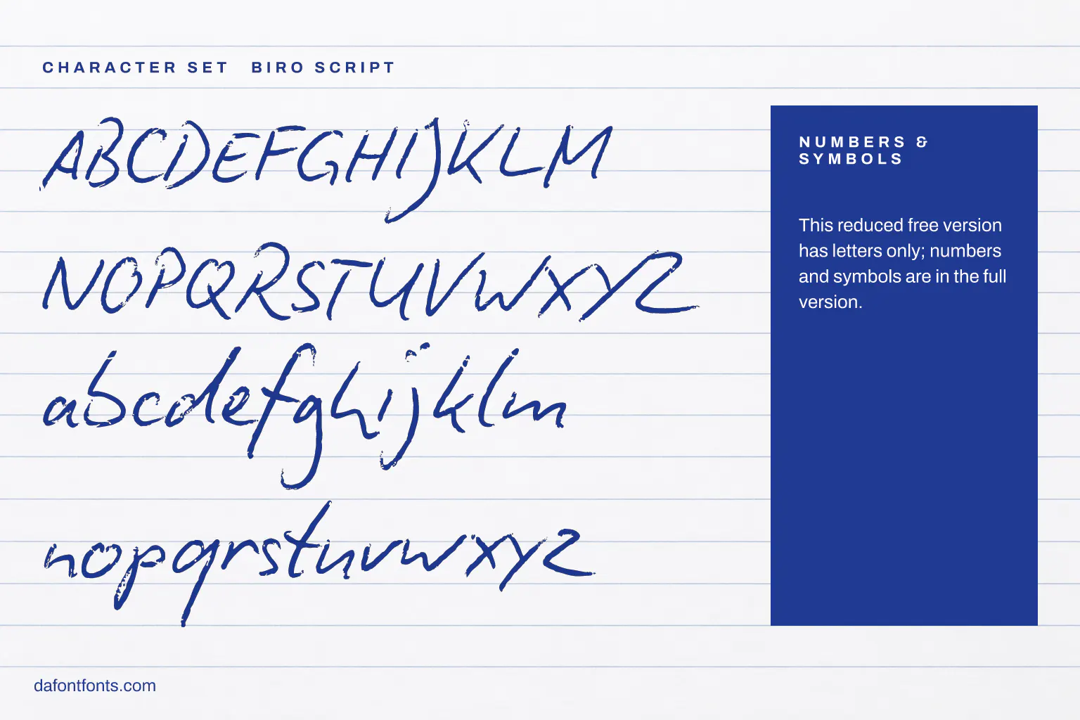 Biro Script character set: capitals and lowercase (numbers and symbols in the full version)