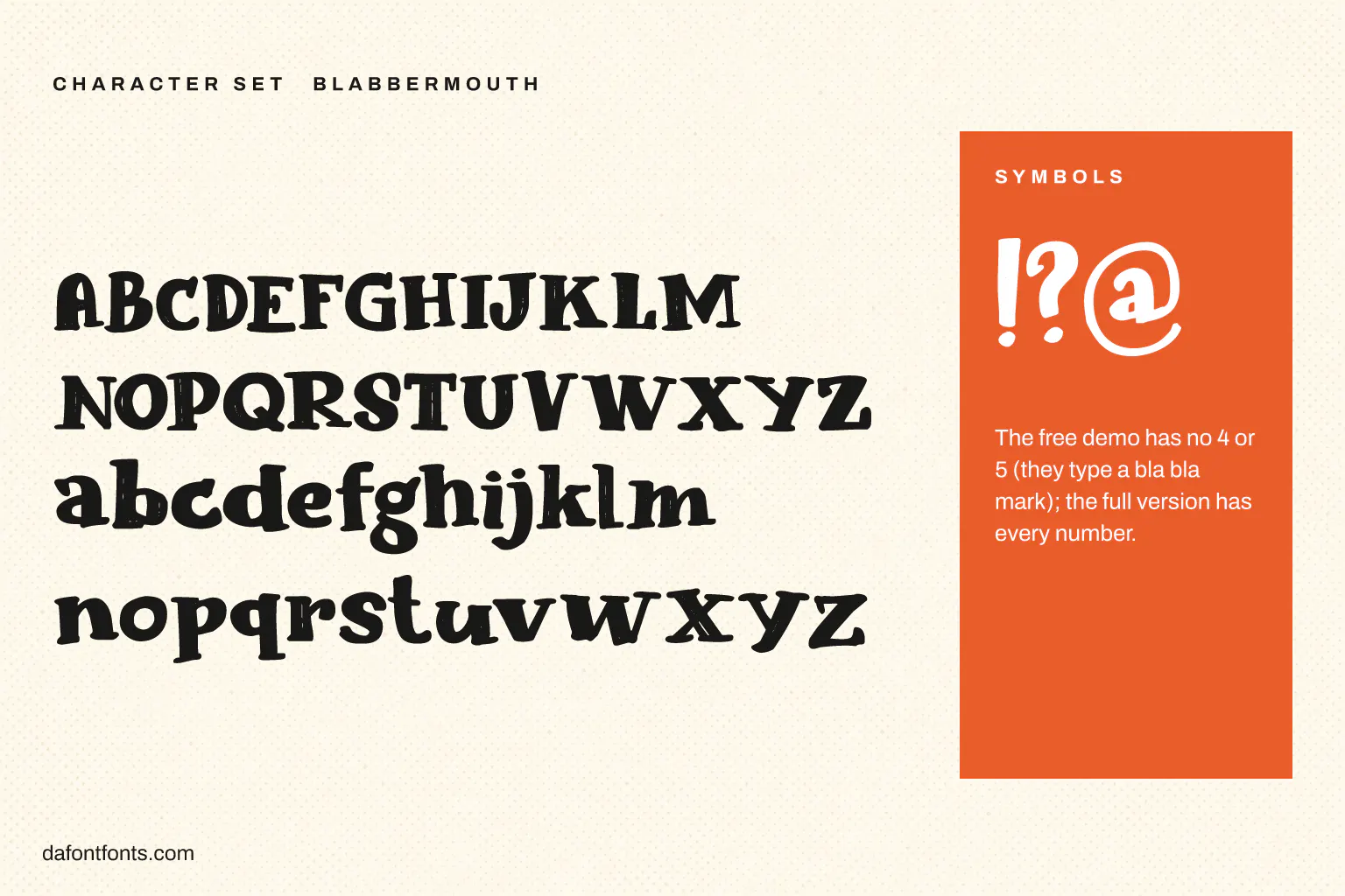 Blabbermouth character set: capitals, lowercase and ! ? @ (the demo has no 4 or 5)