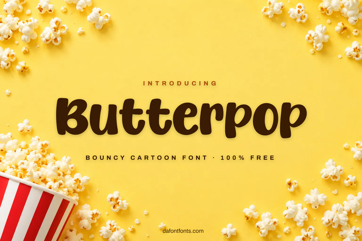 Butterpop font poster: heavy brown letters on a buttery yellow background with popcorn