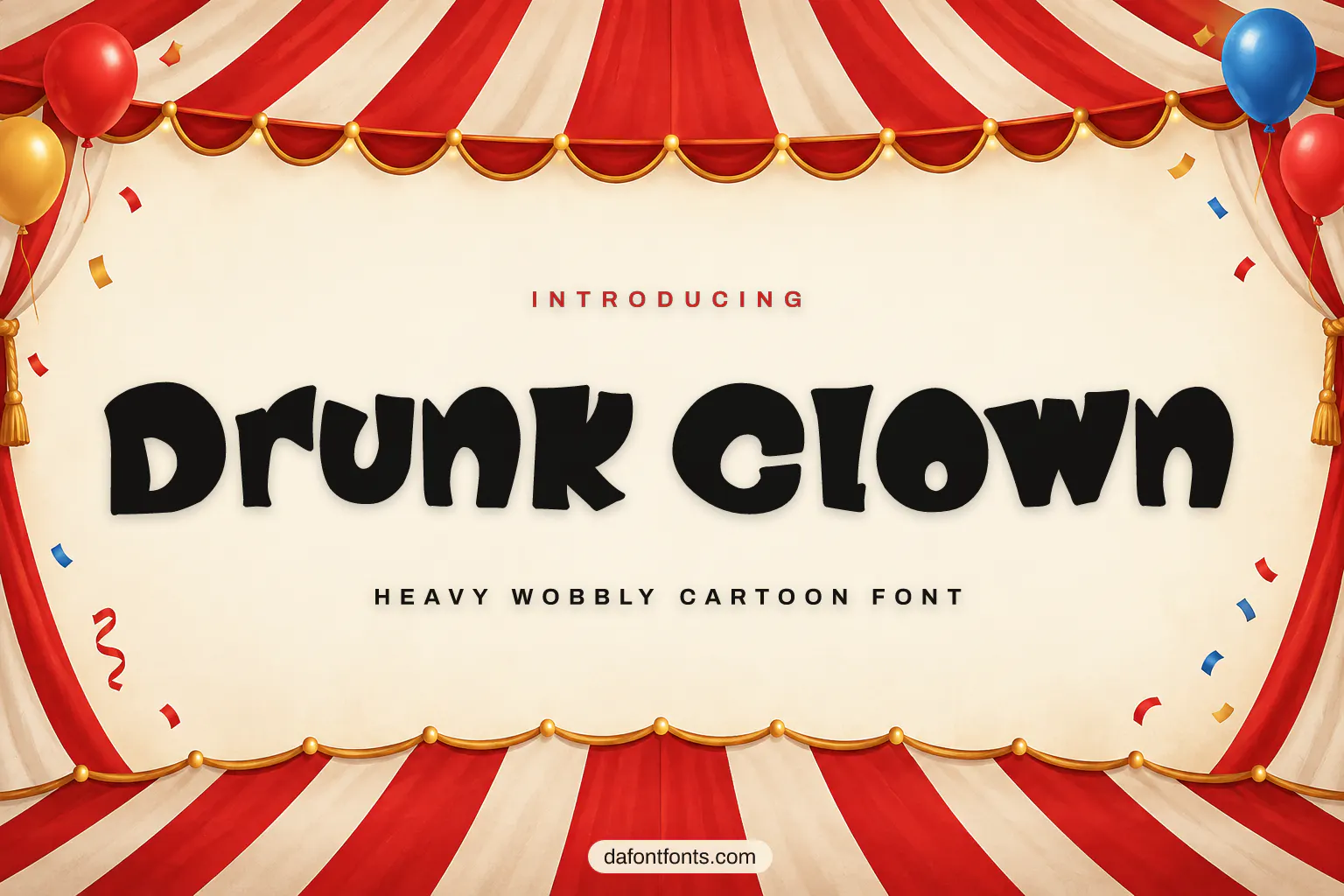 Drunk Clown font poster: heavy black wobbly letters on a striped circus background