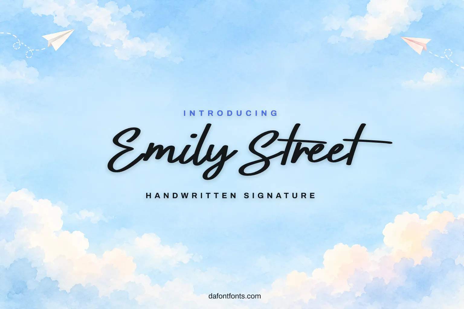 Emily Street font poster: black handwriting on a light blue watercolor sky background with paper planes