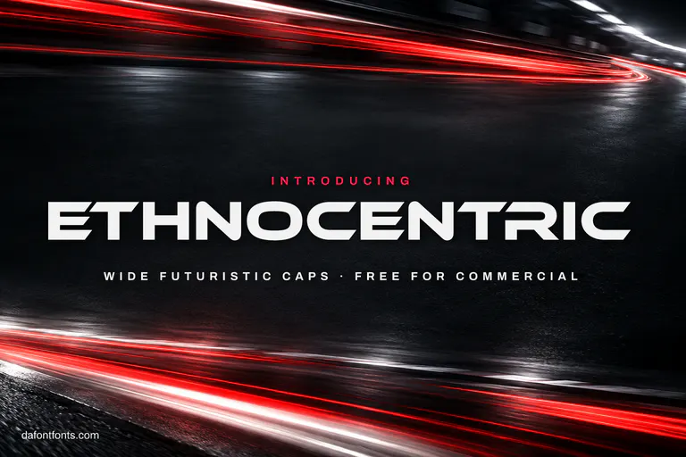Ethnocentric font poster: wide white capitals on a dark racing background with light streaks