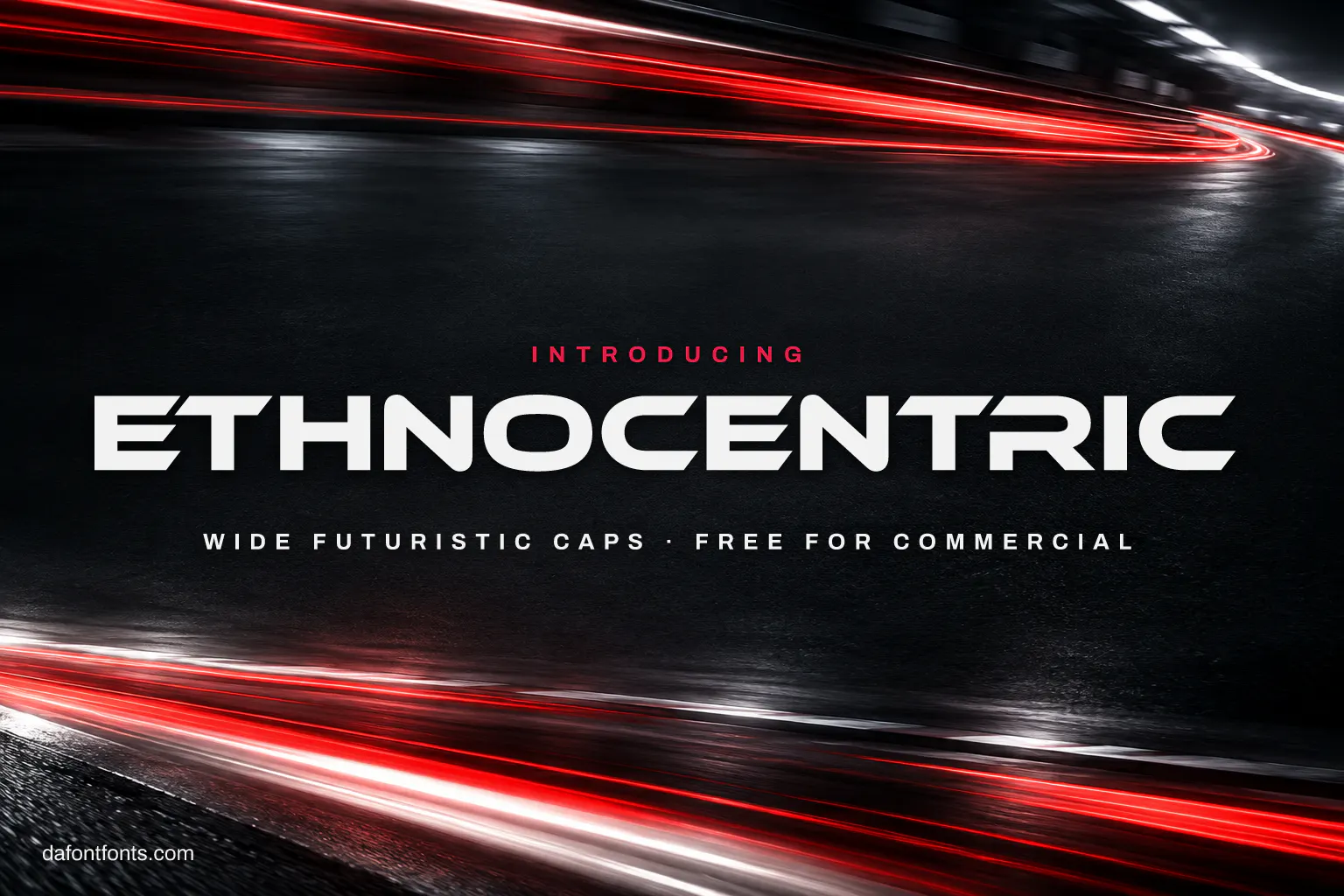 Ethnocentric font poster: wide white capitals on a dark racing background with light streaks