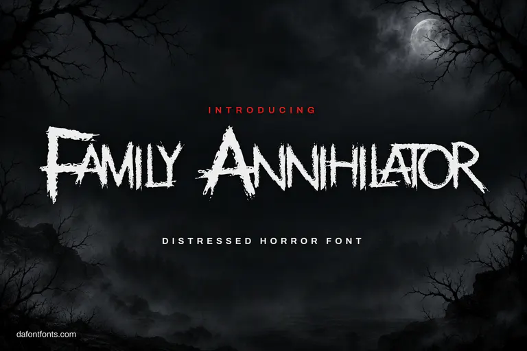 Family Annihilator font poster: distressed white letters on a dark, foggy background