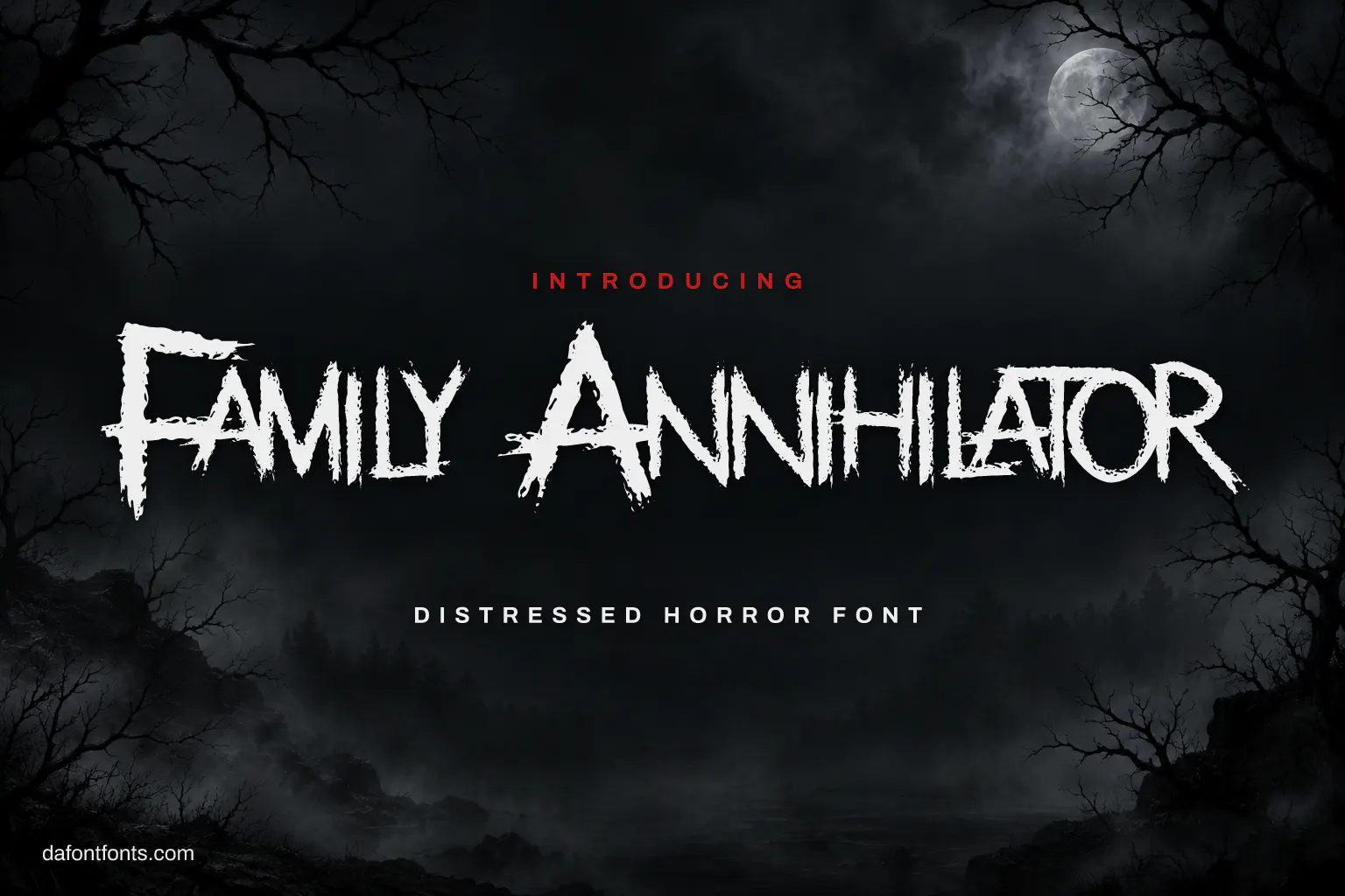 Family Annihilator font poster: distressed white letters on a dark, foggy background