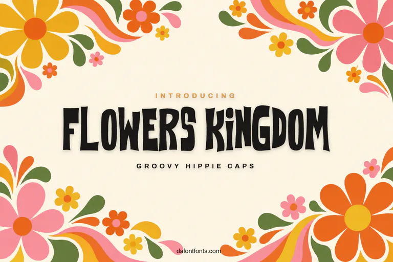 Flowers Kingdom font poster: black groovy caps on a cream background with big retro flowers
