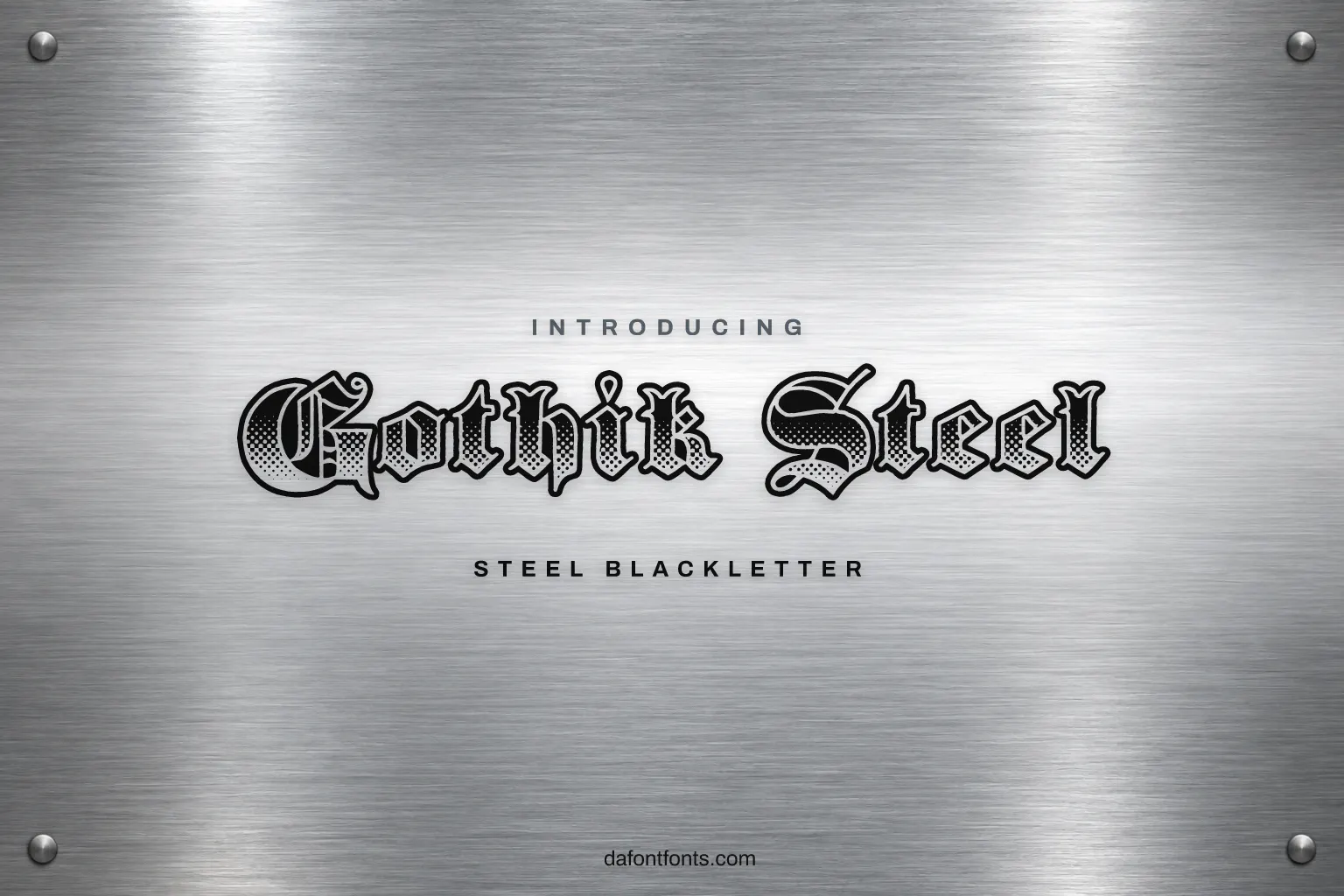 Gothik Steel font poster: black outlined blackletter on a brushed steel background