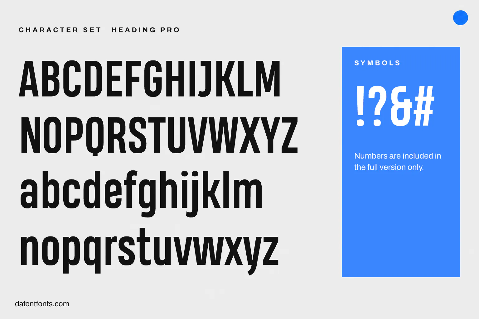 Heading Pro character set: capitals, lowercase and ! ? & # (numbers and @ are in the full version only)
