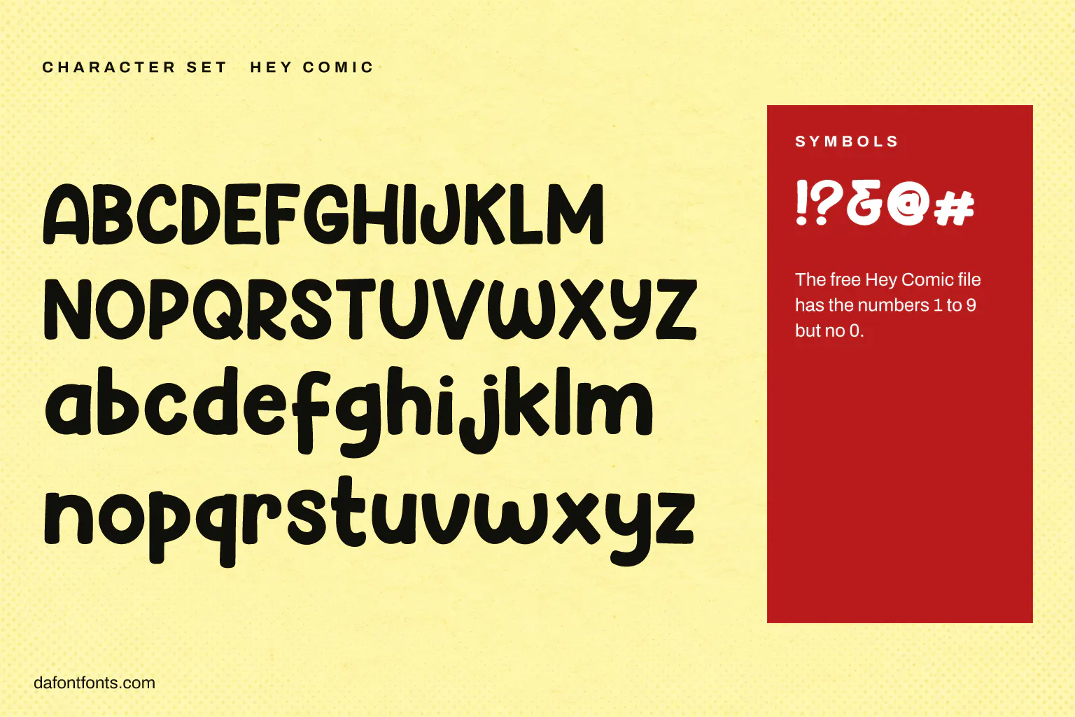 Hey Comic character set: capitals, lowercase and symbols (the free file has no 0)