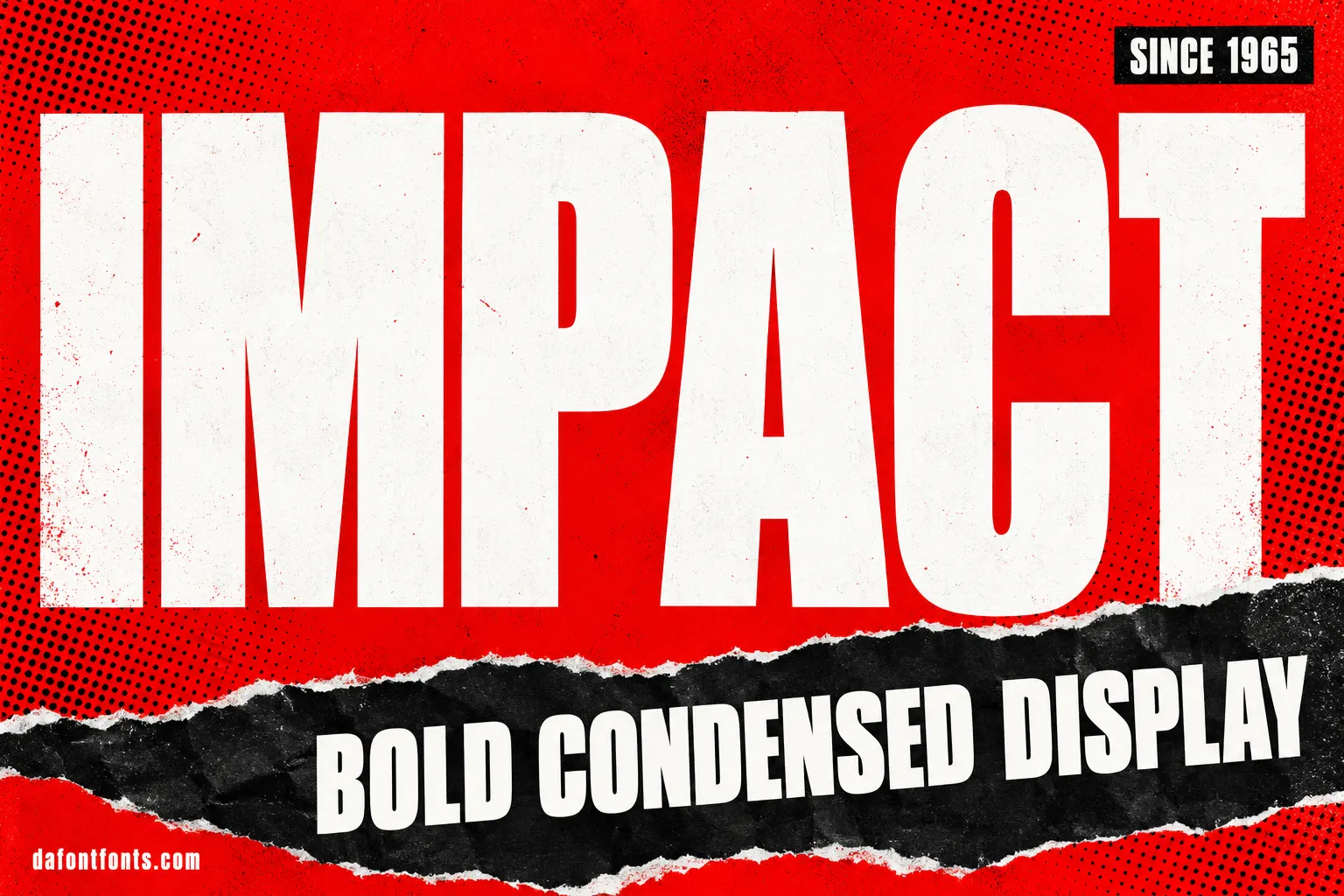 Impact font poster: giant white IMPACT headline on a red halftone background with a torn black strip