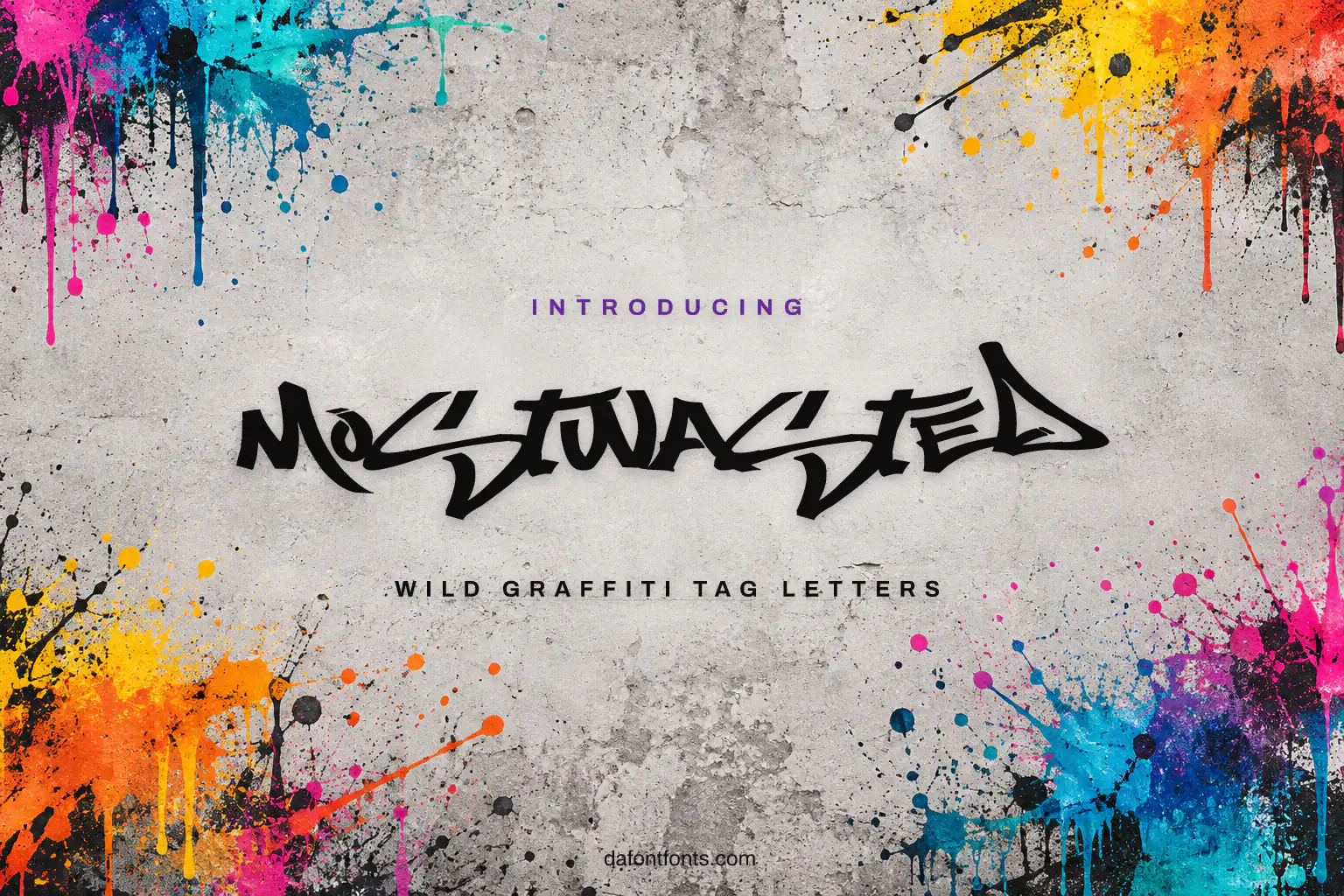 Mostwasted font poster: graffiti tag letters on a concrete wall with spray paint splashes