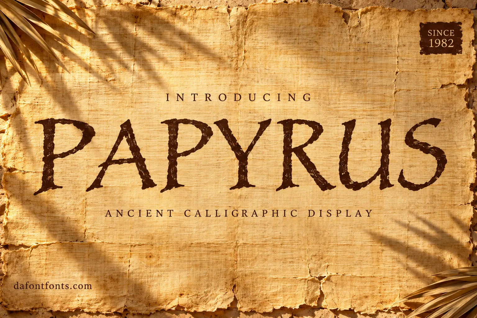 Papyrus font poster: brown PAPYRUS headline on an aged papyrus sheet with palm leaf shadows