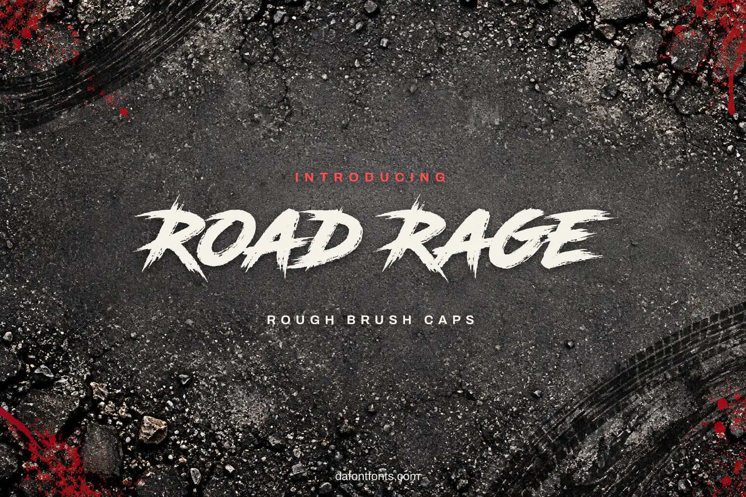 Road Rage font poster: black brush caps on a gritty asphalt background with red splashes