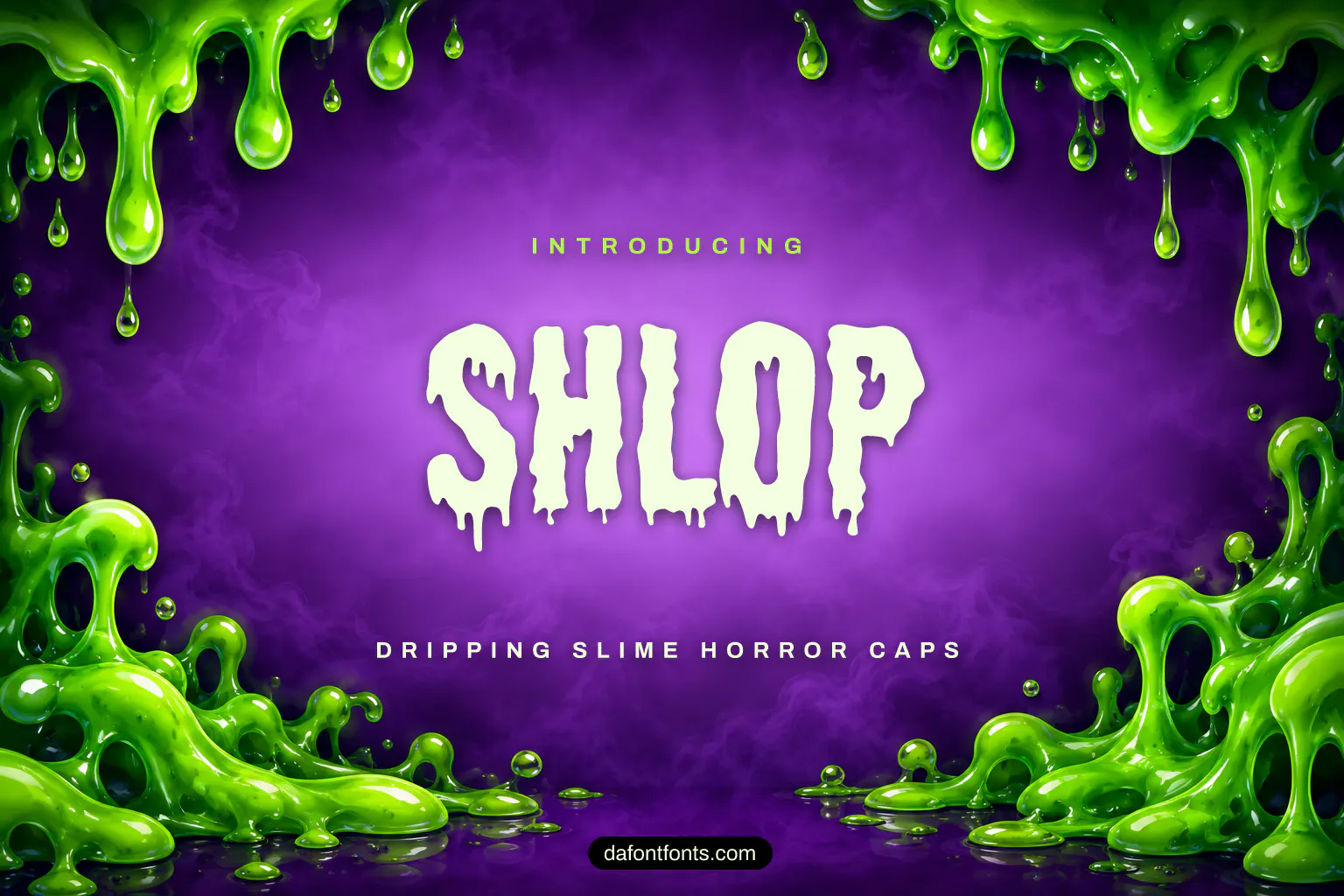 Shlop font poster: black dripping caps on a green slime background