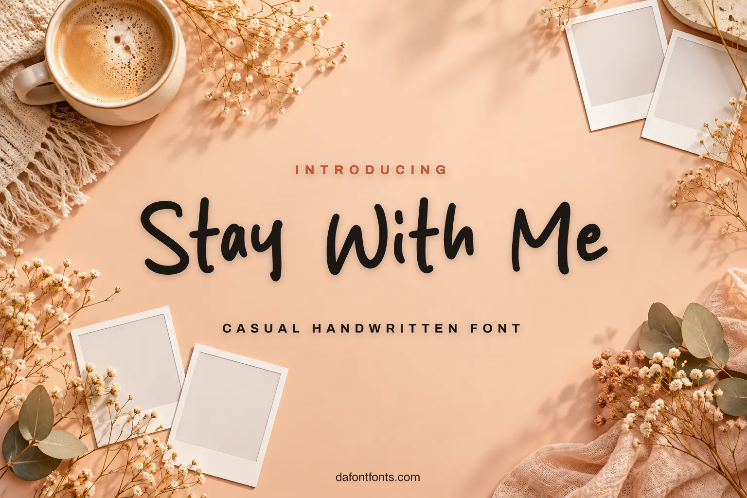 Stay With Me font poster: black handwriting on a soft peach background with a coffee mug and polaroids