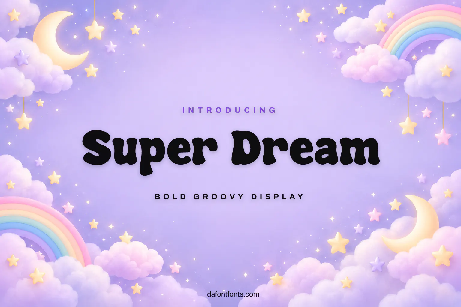 Super Dream font poster: groovy letters on lilac with clouds, moons and stars