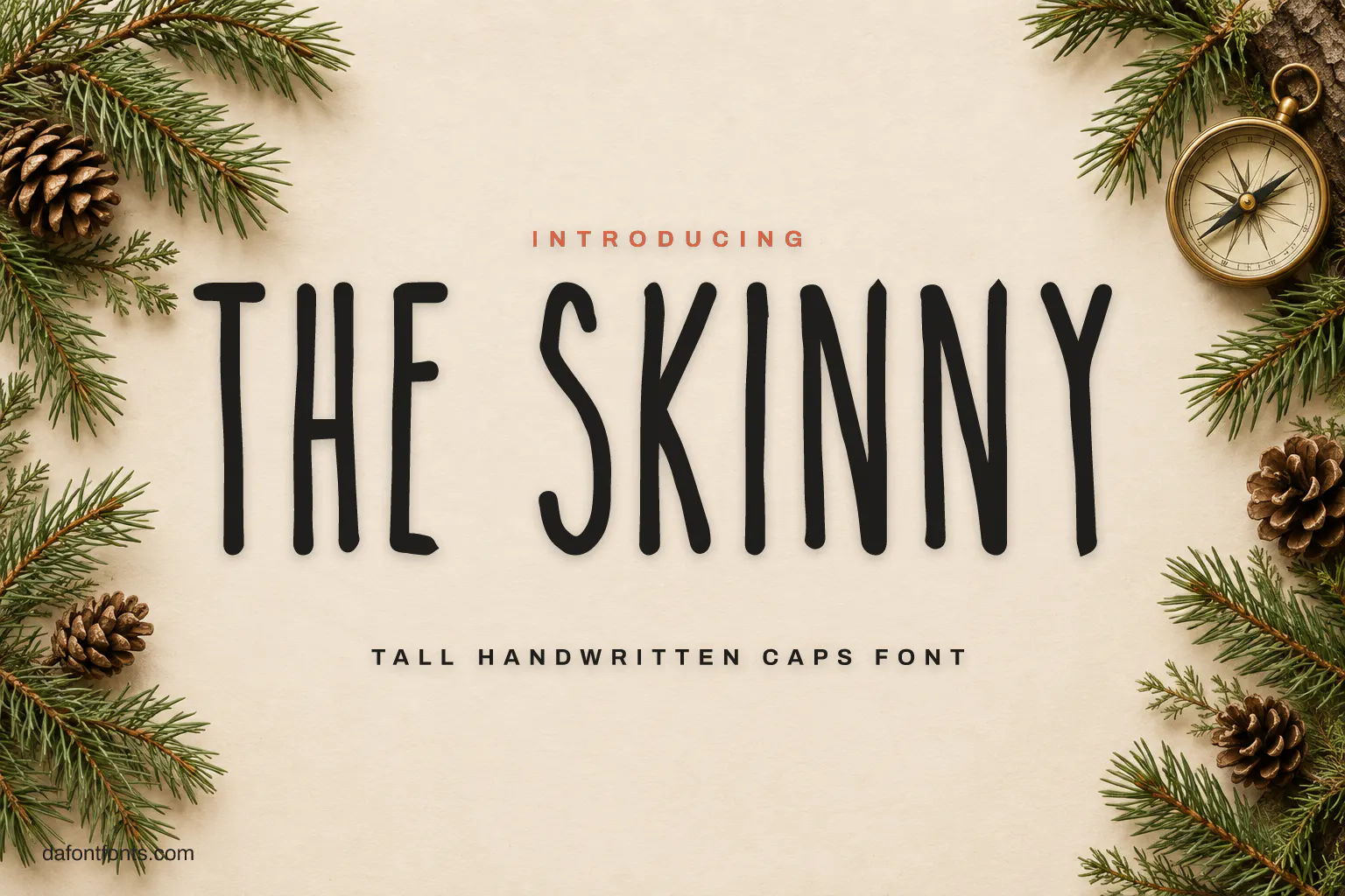 The Skinny font poster: tall handwritten caps on cream paper with pine branches