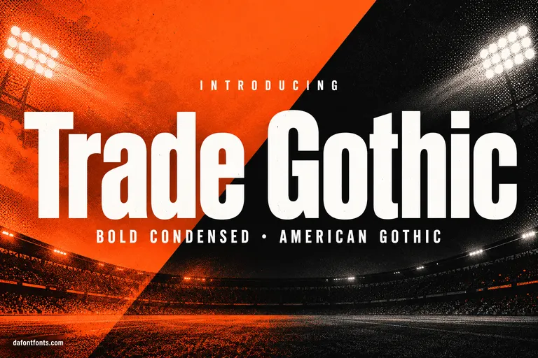 Trade Gothic font poster: bold condensed headline on a sports stadium style orange and black layout