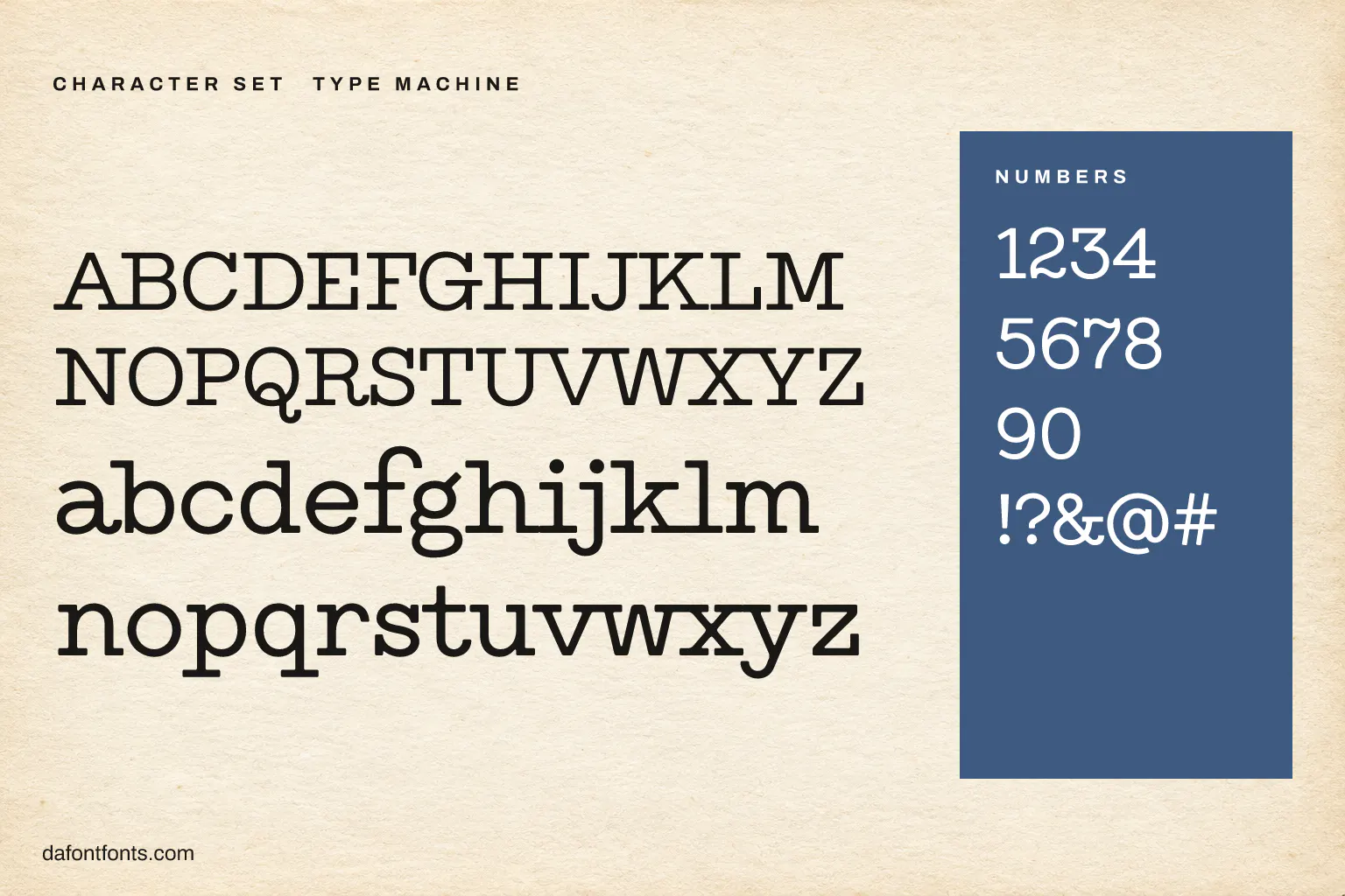 Type Machine character set: alphabet, numbers and symbols