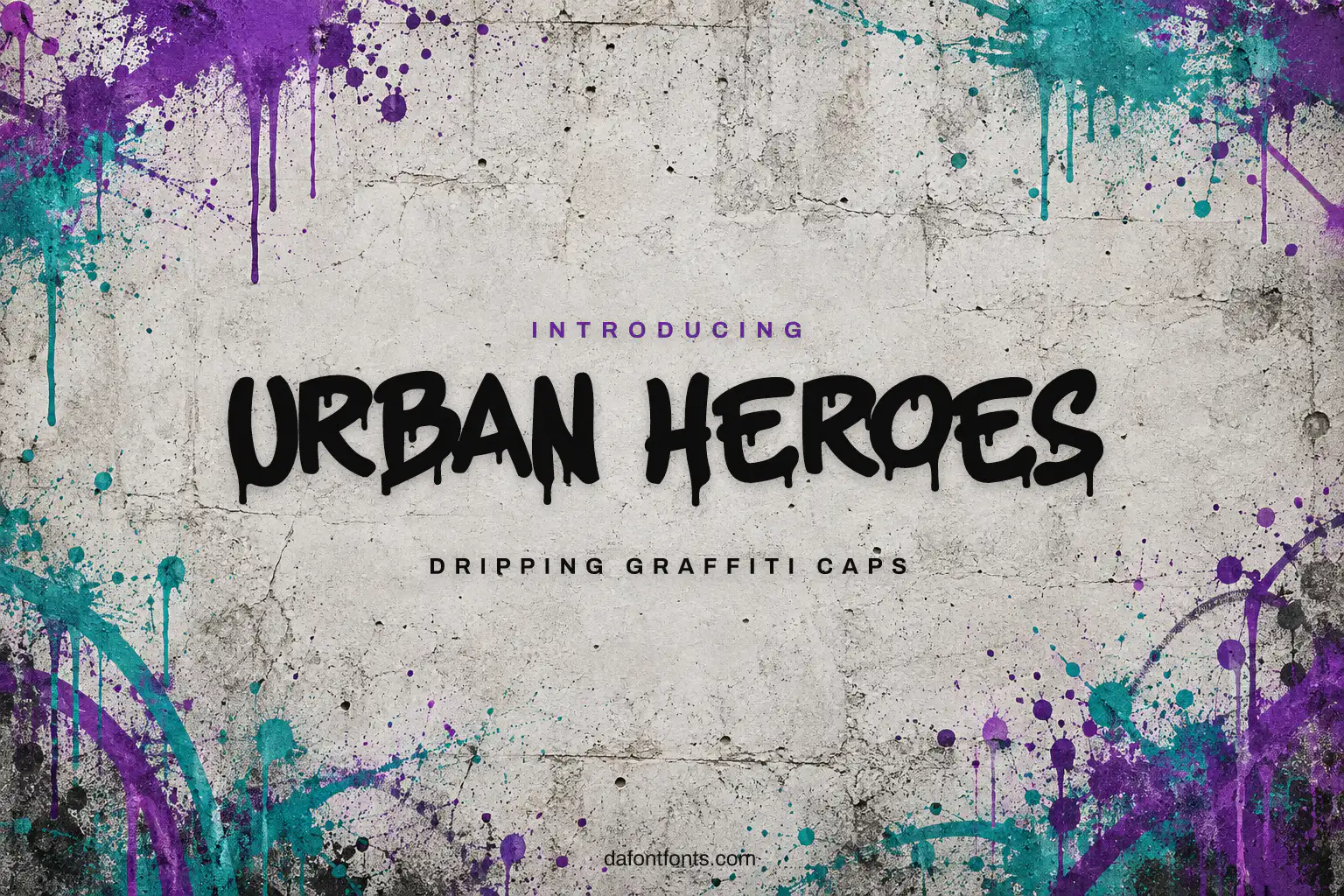 Urban Heroes font poster: black dripping graffiti caps on a concrete wall with spray paint